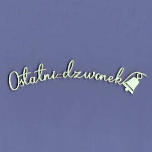 927 Tekturka napis - Ostatni dzwonek 2 - G3