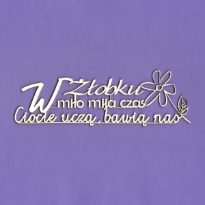 1337 Tekturka napis - "W Żłobku miło mija czas..." G09 
