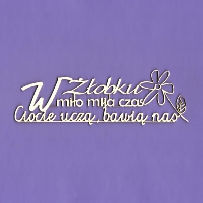 1337 Tekturka napis - "W Żłobku miło mija czas..." G09 