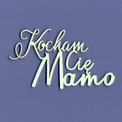 351A Tekturka napis - Kocham Cię Mamo - G5