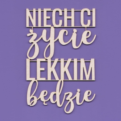 301 Tekturka - Niech ci życie lekkim będzie - napis   G6    