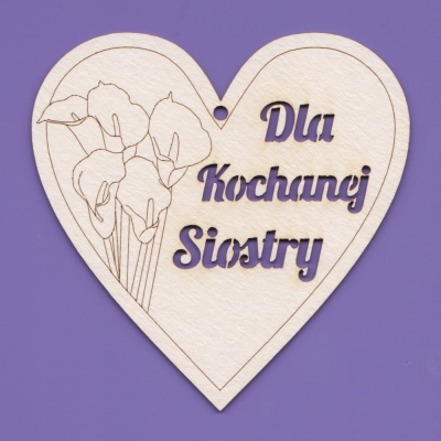J181 - Serce - Kalie - Dla Kochanej Siostry - 85x85mm    