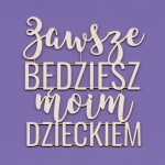 122 Tekturka  - Zawsze będziesz moim dzieckiem   G07  