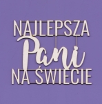 1525 - Tekturka - Najlepsza Pani na świecie 01 - G7  