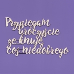 1558 Tekturka Dagmary - Napis - Przysięgam uroczyście ...
