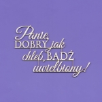 1417 Tekturka - Napis - Panie dobry jak chleb... G10