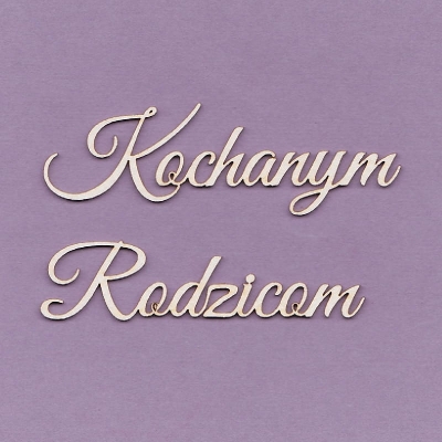 241 Tekturka napis - Kochanym Rodzicom - G4