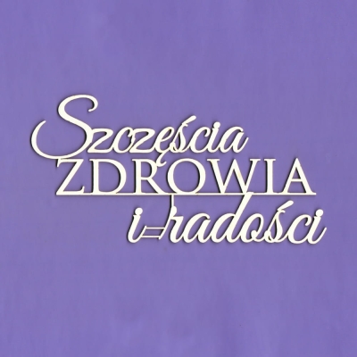 1341 Tekturka napis - Szczęścia, zdrowia i radości G5