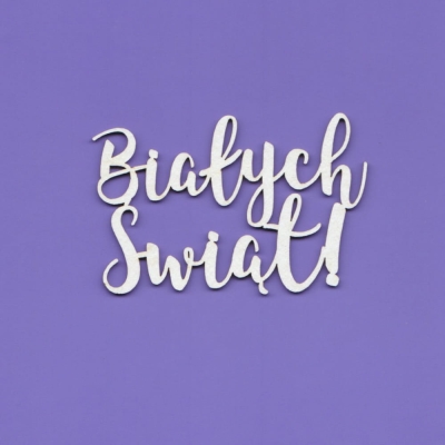 405 Tekturka - Napis - Białych Świąt ! - G4