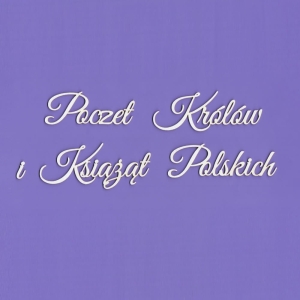 1436 Tekturka napis - Poczet Królów i Książąt Polskich G8
