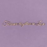 215 Tekturka napis - Forever together in Love - G3