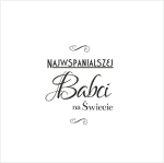 037 Stempel - Najwspanialszej Babci na Świecie 