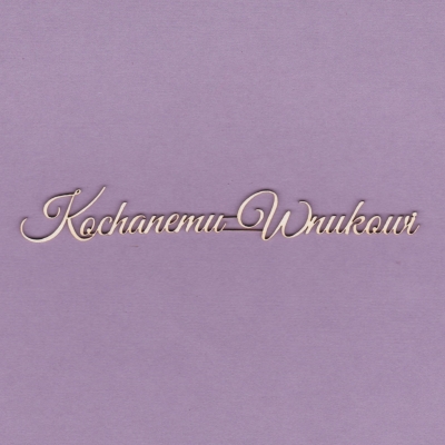 826 Tekturka napis - Kochanemu Wnukowi - G2