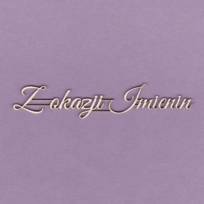 664 Tekturka napis - Z okazji Imienin - G2