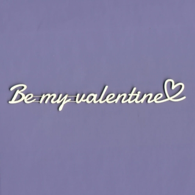 1145 Tekturka - Napis -  Be my valentine - G3