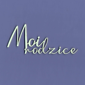 417 Tekturka napis - Moi rodzice - G4