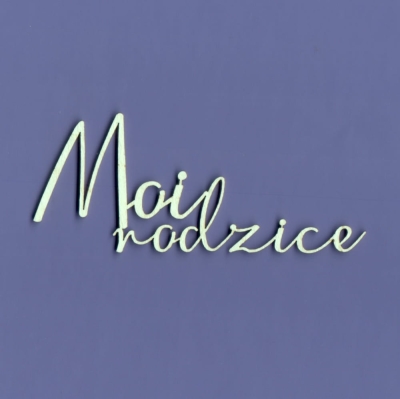 417 Tekturka napis - Moi rodzice - G4