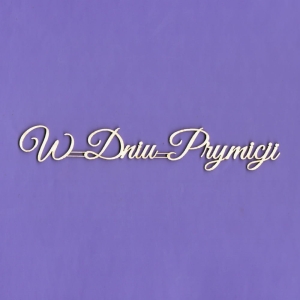 724 Tekturka napis - W Dniu Prymicji - G4