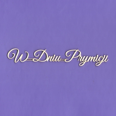 724 Tekturka napis - W Dniu Prymicji - G4