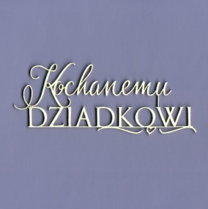 419 Tekturka - Kochanemu Dziadkowi- G4