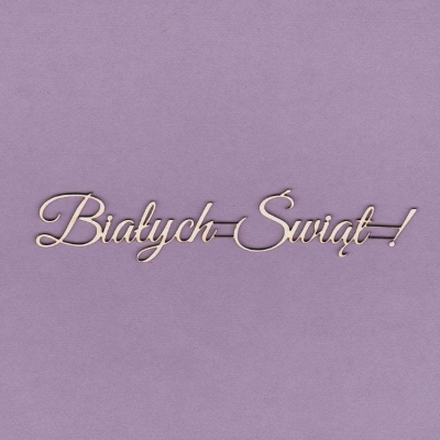 495 Tekturka napis - Białych Świąt ! - G2