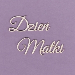 256 Tekturka napis - Dzień Matki 2 szt. - G4