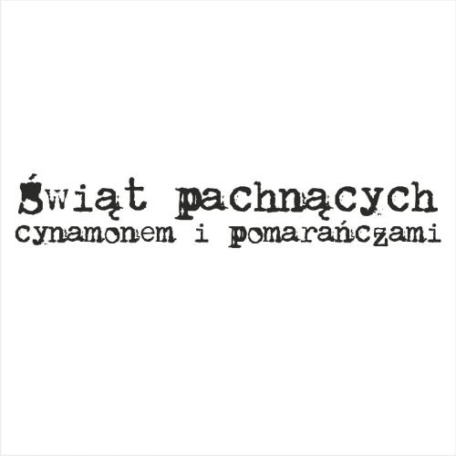 Stempel napis : Świąt pachnących cynamonem i pomarańczami 1