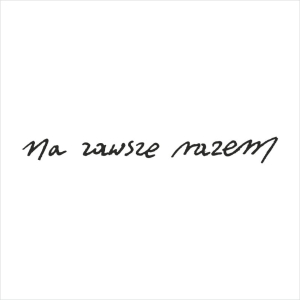 012 - Stempel napis - Na zawsze razem
