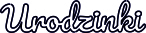 J102 -  Urodziny – napis