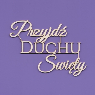 133 Tekturka - Napis - Przyjdź Duchu Święty   G06