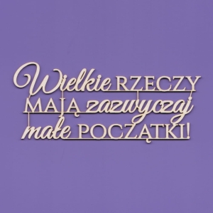 165 Tekturka - Napis - Wielkie rzeczy mają zazwyczaj ... !   G09