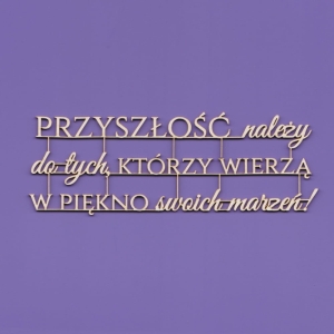 191 Tekturka - Napis - Przyszłość należy do tych, ...    G09