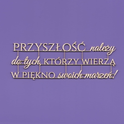 191 Tekturka - Napis - Przyszłość należy do tych, ...    G09