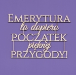 235 Tekturka - Napis - Emerytura to dopiero początek  ...    G10