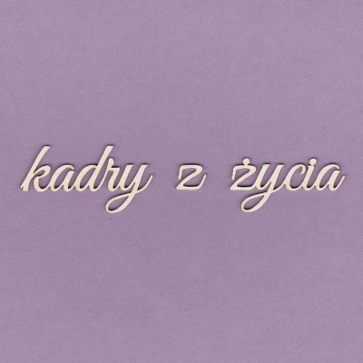 522 Tekturka napis - kadry z życia - G3