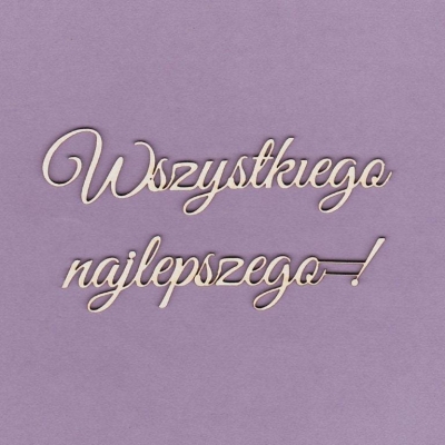 490 Tekturka napis - Wszystkiego najlepszego !  - G2