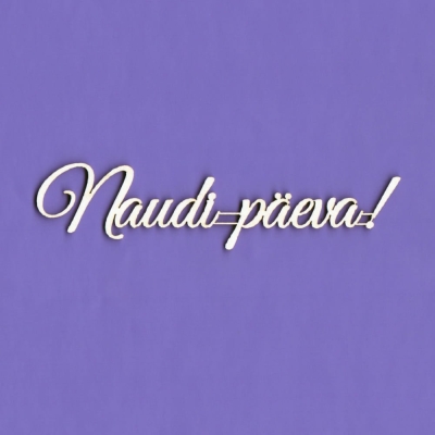 076 Tekturka napis  - Naudi päeva!- G04