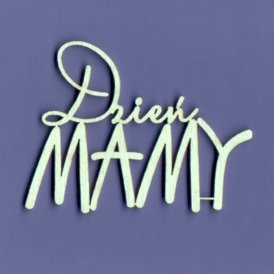 377 Tekturka napis - Dzień MAMY - G4