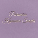 222 Tekturka napis - Pierwsza Komunia Święta - G2