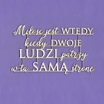 370x Tekturka - Napis - Miłość jest wtedy, kiedy... G9 