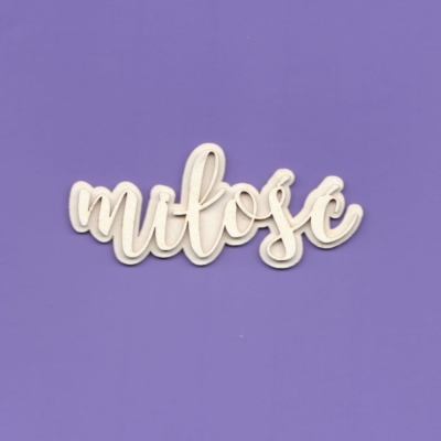 644 Tekturka napis - Miłość - dwuwarstwowa G4