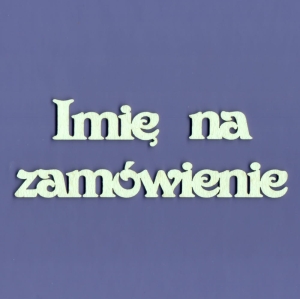 Imię na zamówienie - G10