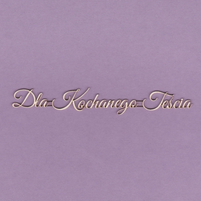 823 Tekturka napis - Dla Kochanego Teścia - G2