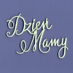 406 Tekturka napis - Dzień Mamy - G5