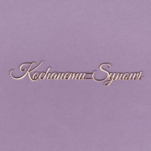 824 Tekturka napis - Kochanemu Synowi - G2